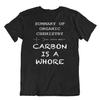 Organic Chemistry Tshirt Carbon Ia A Whore Funny T-Shirt Pun Joke Science Shirt