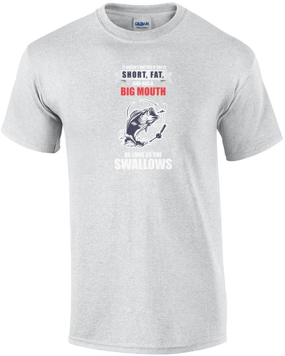 It Doesn t Matter If She Is Short, Fat, And Has A Big Mouth As Long As She Sw... 4XL