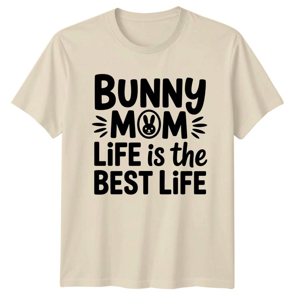 Bunny Mom Life Is The Unisexs TShirt Rabbit Pet Owner Mothers Day Gift For Her