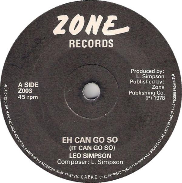

7inch Record LEO SIMPSON Eh Can Go So It Can Go So Z003 Zone Records 1978 UK Reggae Ska Dub Used