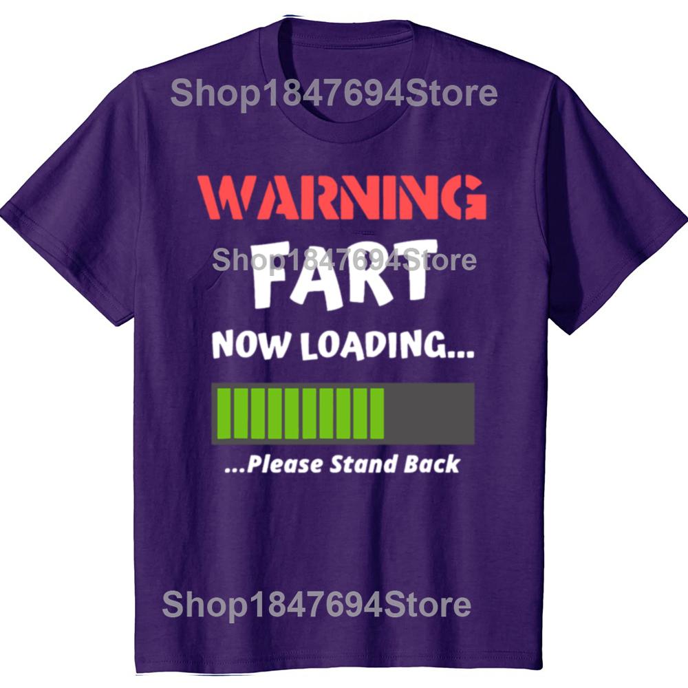 

Funny Warning Fart Now Loading T Shirt Summer Farter Graphic Cotton Streetwear Short Sleeve Birthday Gifts T-shirt Mens Clothing XL