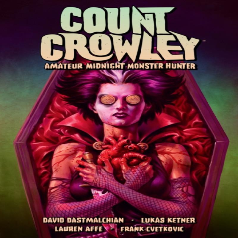 Count Crowley Volume 2 Amateur Midnight Monster Hunter by David... 9781506721392