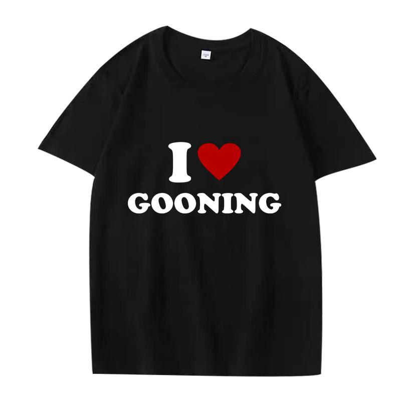 Funny I Love Gooning Design Graphic T Shirts  Men Women Oversized 100% Cotton Streetwear Short Sleeve Summer Print Unisex Shirt