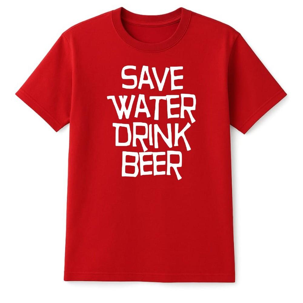 Save Water Drink Beer Unisexs T Shirt Funny Cartoon Saying Drinking Tee Top Shirt