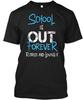 School Is Out Forever Retired And Loving T-Shirt Made In the USA Size S To 5XL