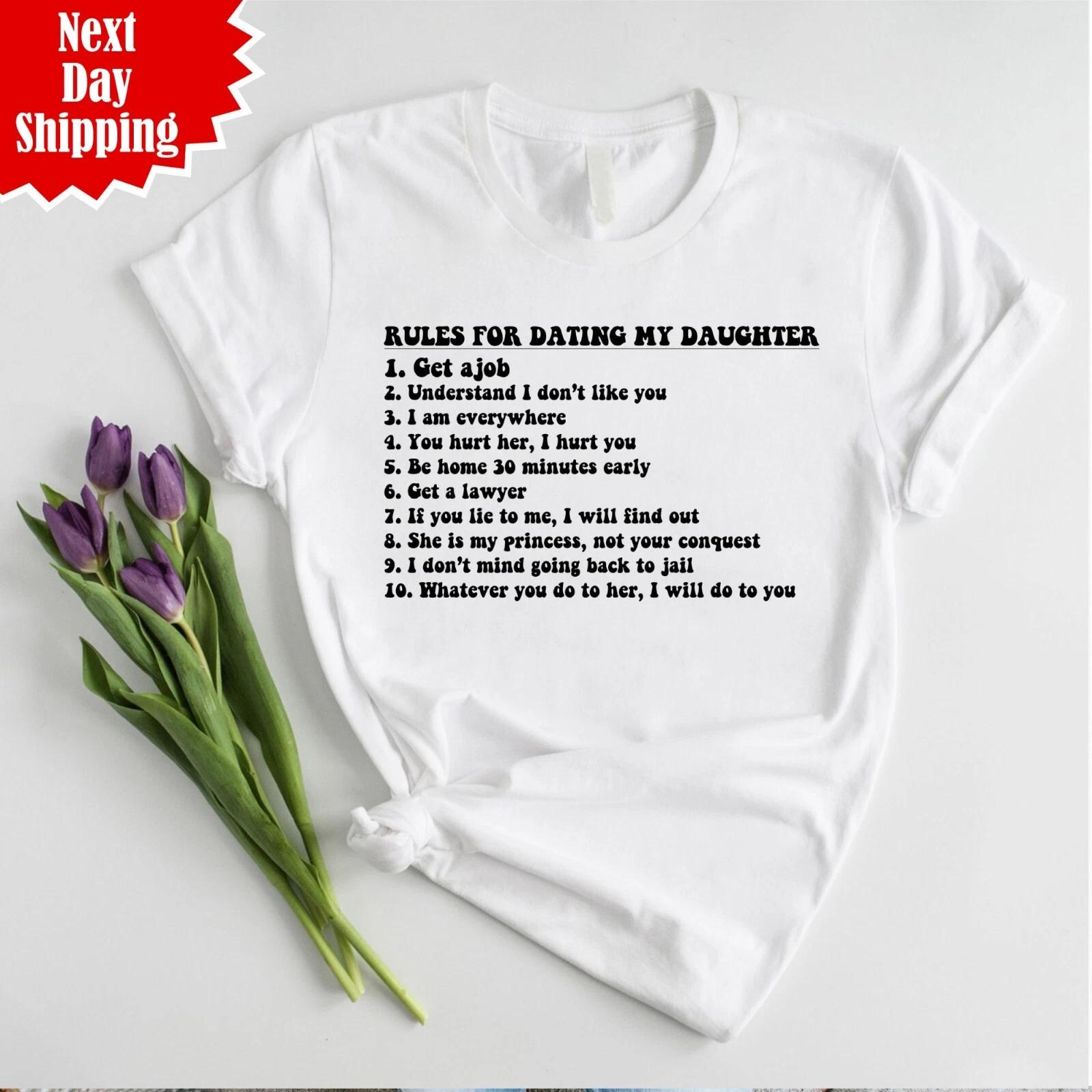 Rules For Dating My Daughter T Shirt Printed Funny Dad Gift Short Sleeve Tee Top XL