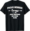 Proud Member of Just Resting My Eyes Club Dad Father's Day T-Shirt