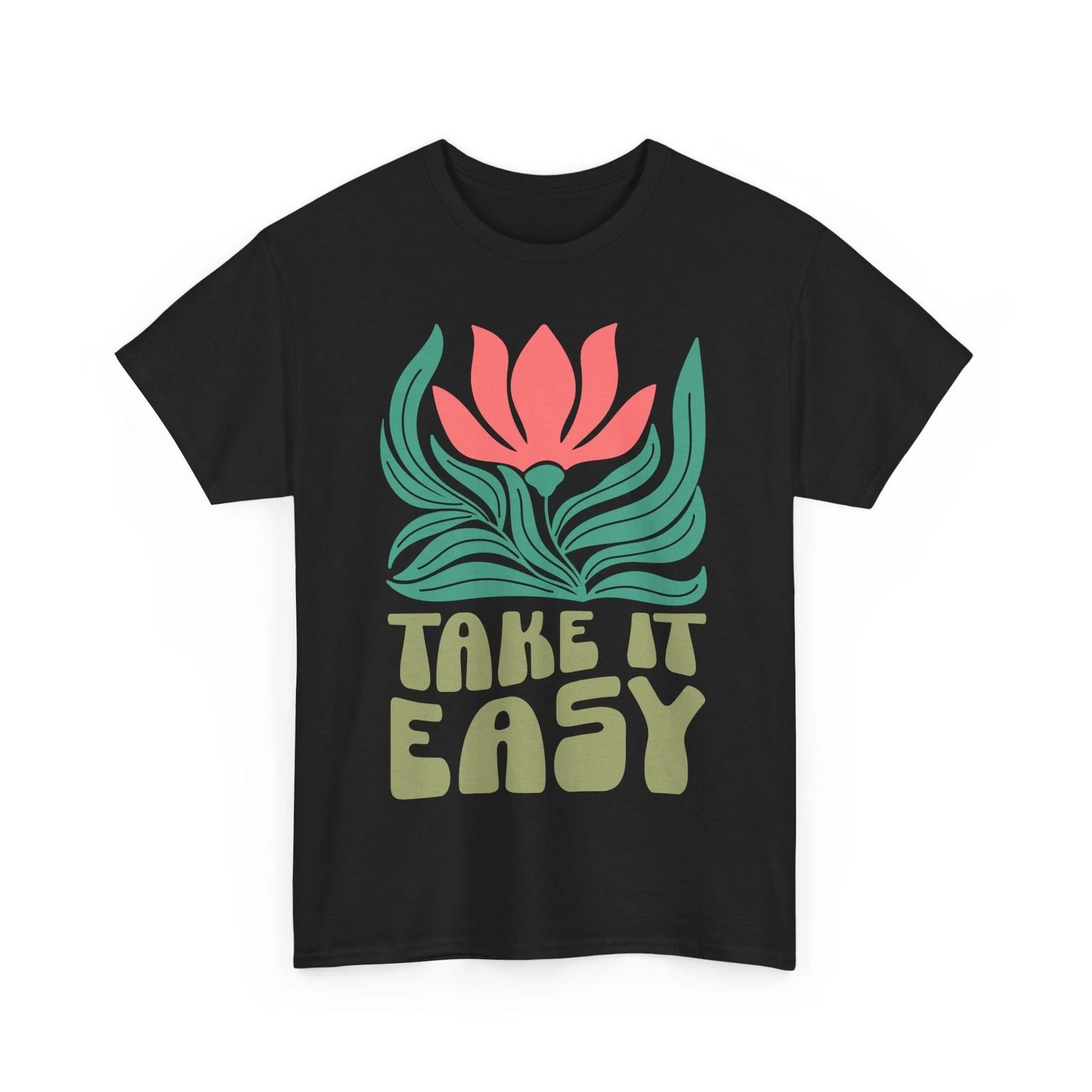 Take it Easy Shirt | Hello Spring T-Shirt | Fresh Flowers & Sunshine Lover Tee S