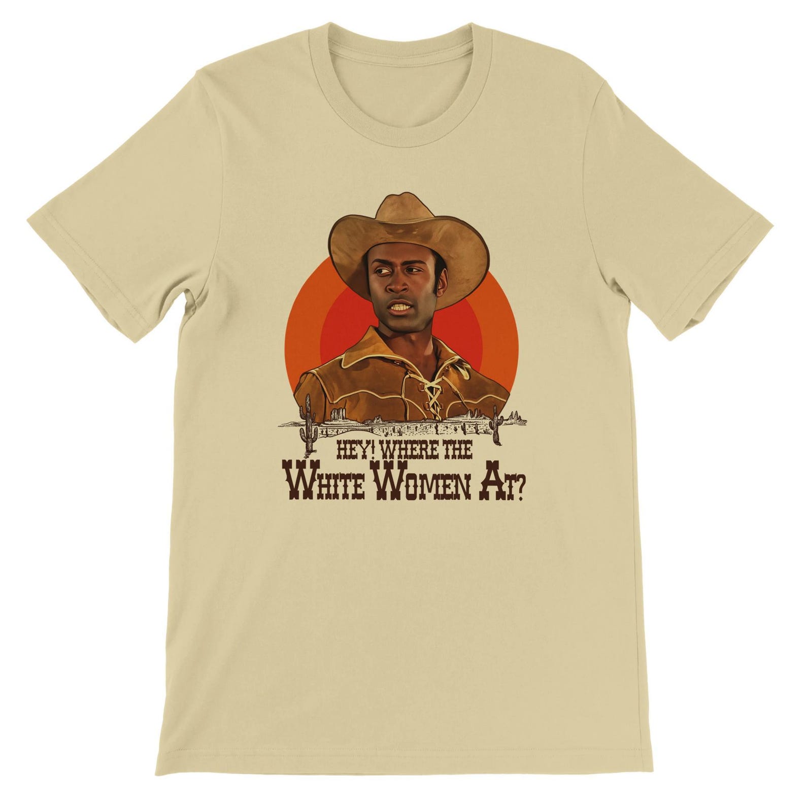 Hey, Where The White Women At? Movie T-Shirt (Blazing Saddles, Unisex) S