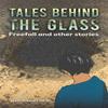 Tales Behind the Glass by Jill Warrener Paperback Book 9781398494879