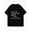 White Oversized T-Shirt With I Want You To Know That Someone Cares Not Me But Someone Print For Casual Wear