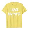 I Love It When My Wife Lets Me Go Cycling Funny T Shirt Classic Printed T Shirts Cotton Tees Hip Hop Harajuku Camisas