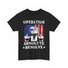 Operation Absolute Resolve American Bravery T-Shirt