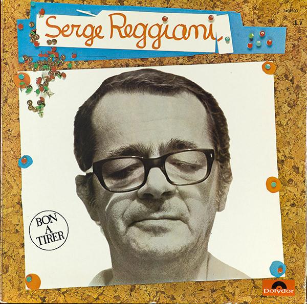 LP Record SERGE REGGIANI - Bon A Tirer 2401103 POLYDOR 1973 France Pop Used