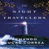 The Night Travellers by Armando Lucas Correa Hardback Book 9781398523968