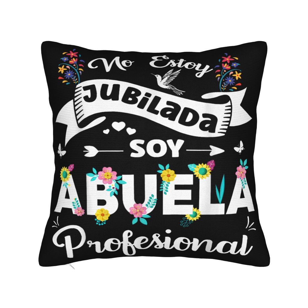 No Estoy Jubilado Soy Abuelo Profesional  Pillow Cover Printing Cushion Cover Decor  Throw Pillow Case Cover Home Multiple Sizes