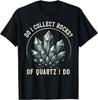 Retro De Quartzo Eu Faço Caçador De Geodos Colecionador De Rochas Geologia Camiseta Camiseta unissex