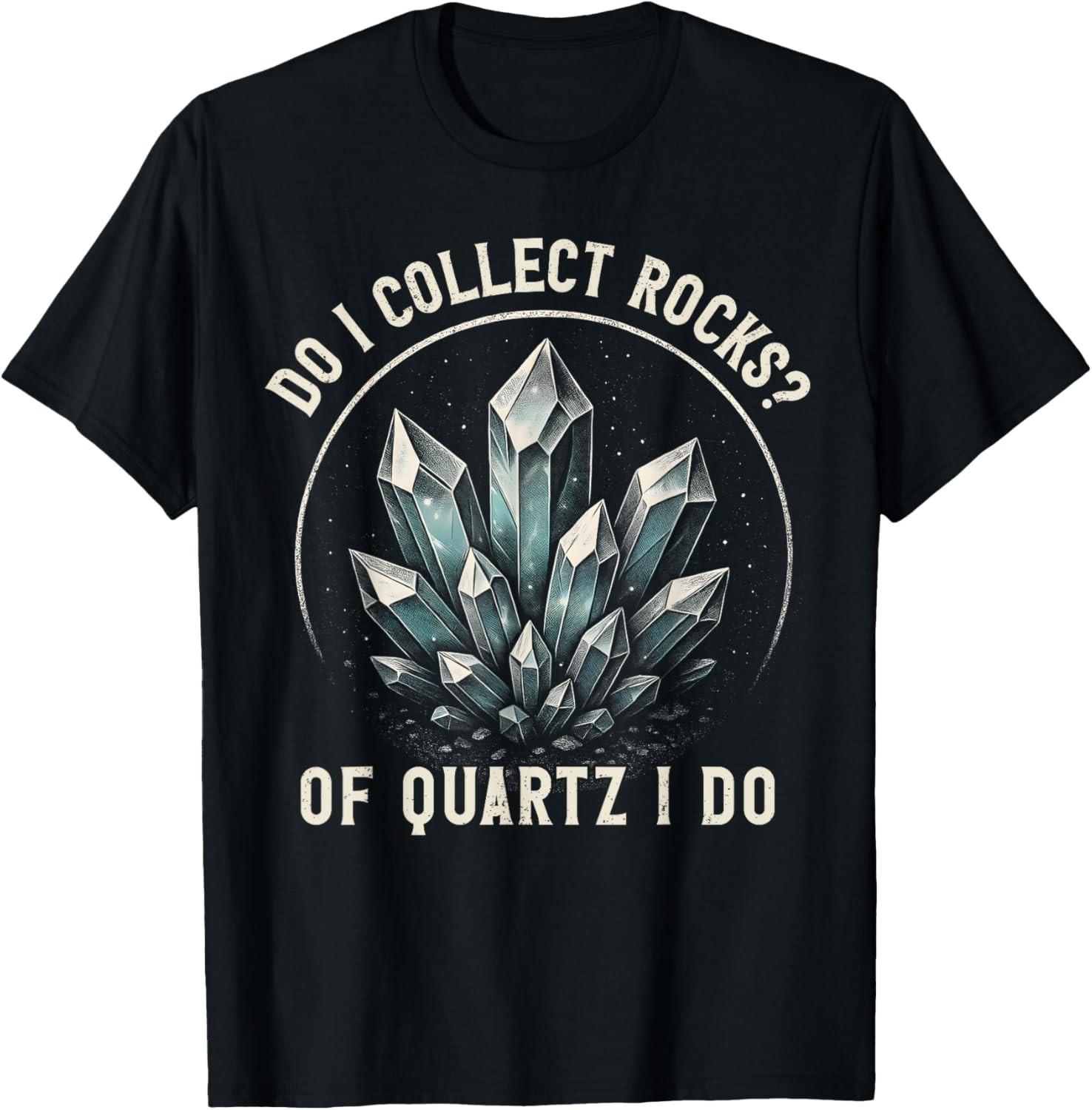Retro Of Quartz I Do Rock Collector Geode Hunter Geology T-Shirt Mens Womens Tees Top unisex T-Shirt Mens Womens Tees Top M