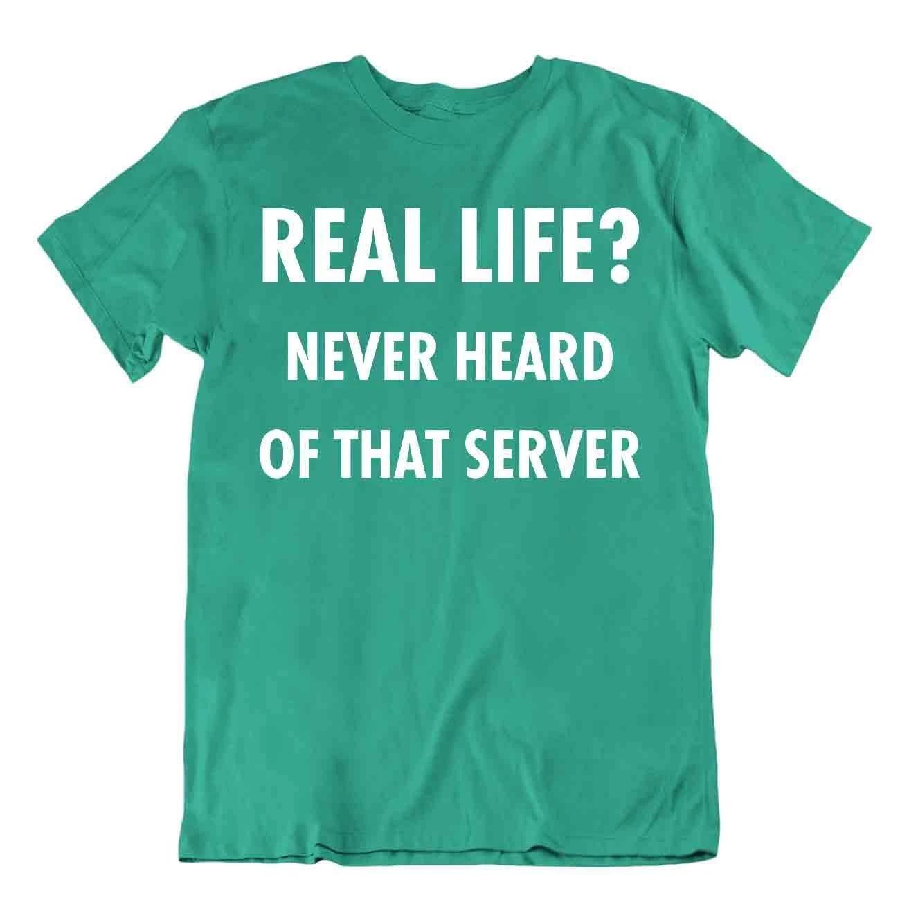 Real Life Tshirt Programmer Server Humor T-Shirt Cute Joke Tee Shirt S