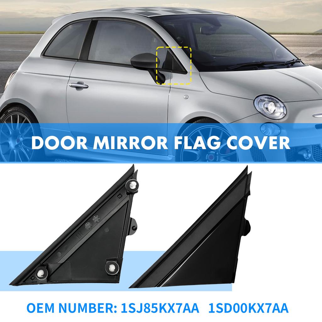 Molding Door Mirror Triangle plate Cover For FIAT 500 2012-2019 Flag Cover Front Window A-pillar Triangle 1SH17KX7AA 1SH16KX7AA
