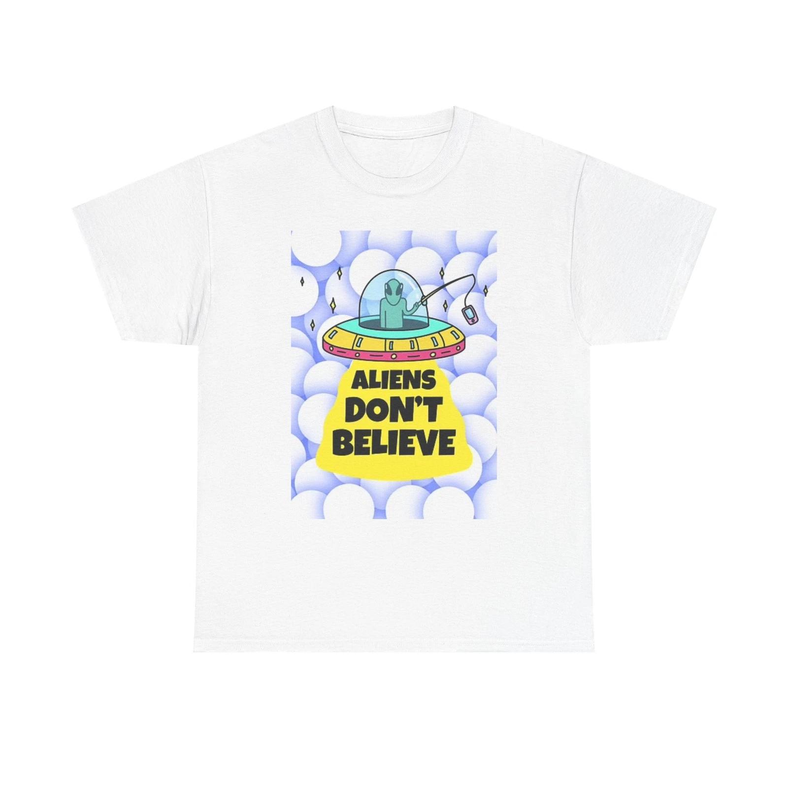 Men s and Women s T-shirts Aliens Don t Believe M