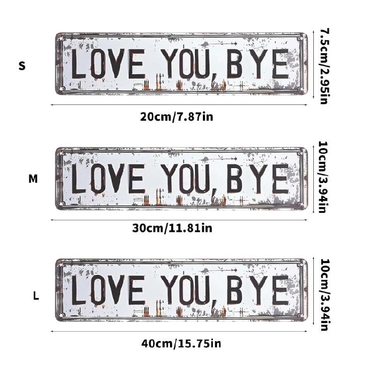 Love You Bye Metal Signs Home Decors Express Love and Warm for Your Family Lover,Wall Art for Home Hallway Entryway