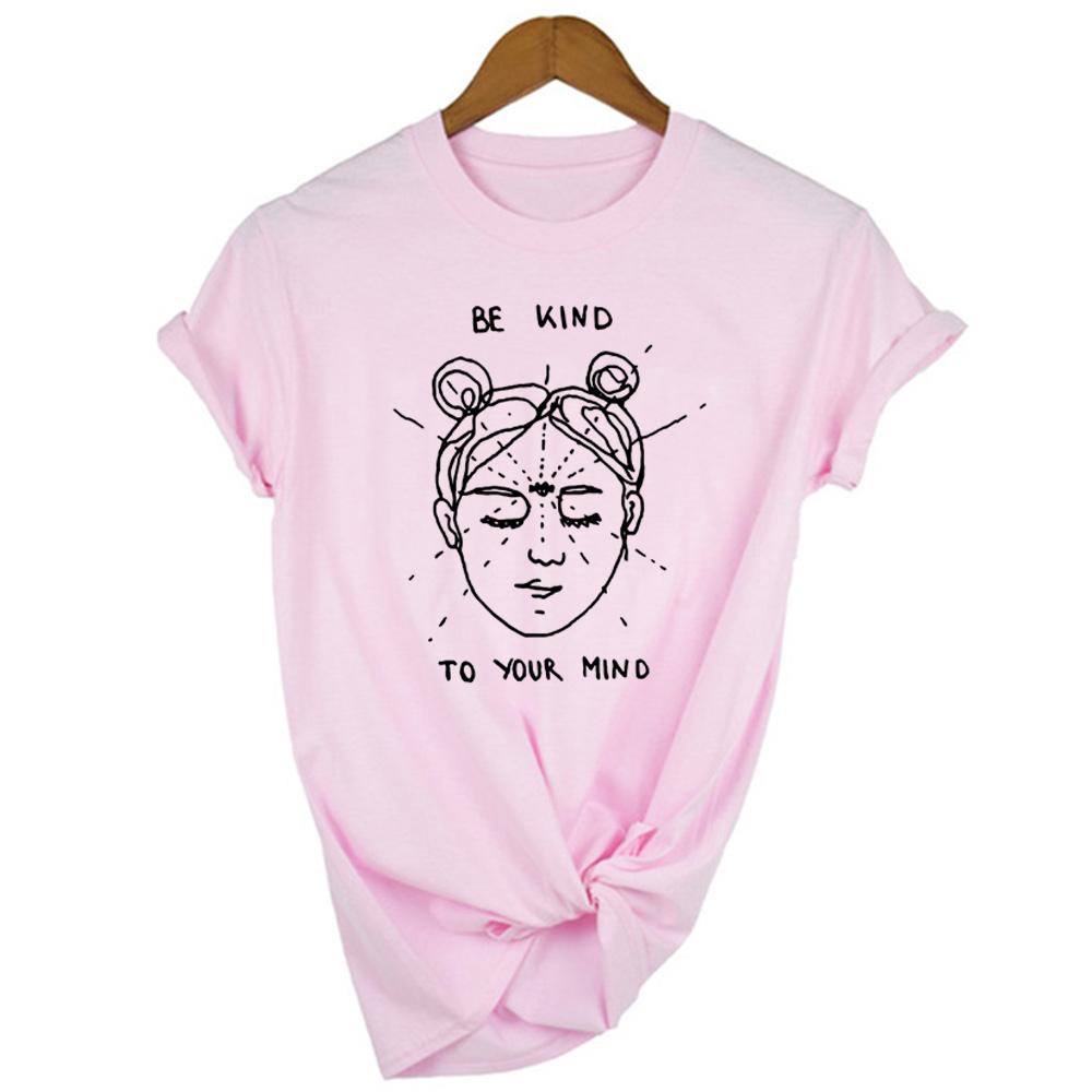 Be Kind To Your Mind Women Summer Funny T Shirts Graphic Tumblr Clothing Quotes Shirt Round