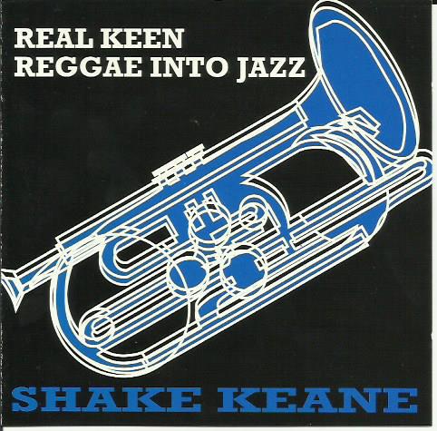 

CD SHAKE KEANE Real Keen Reggae Into Jazz LKJCD001 LKJ Records 1991 UK Jazz Used