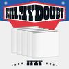 MY DOUBT ITZY-KILL (DIGIPACK) (Korean Version)