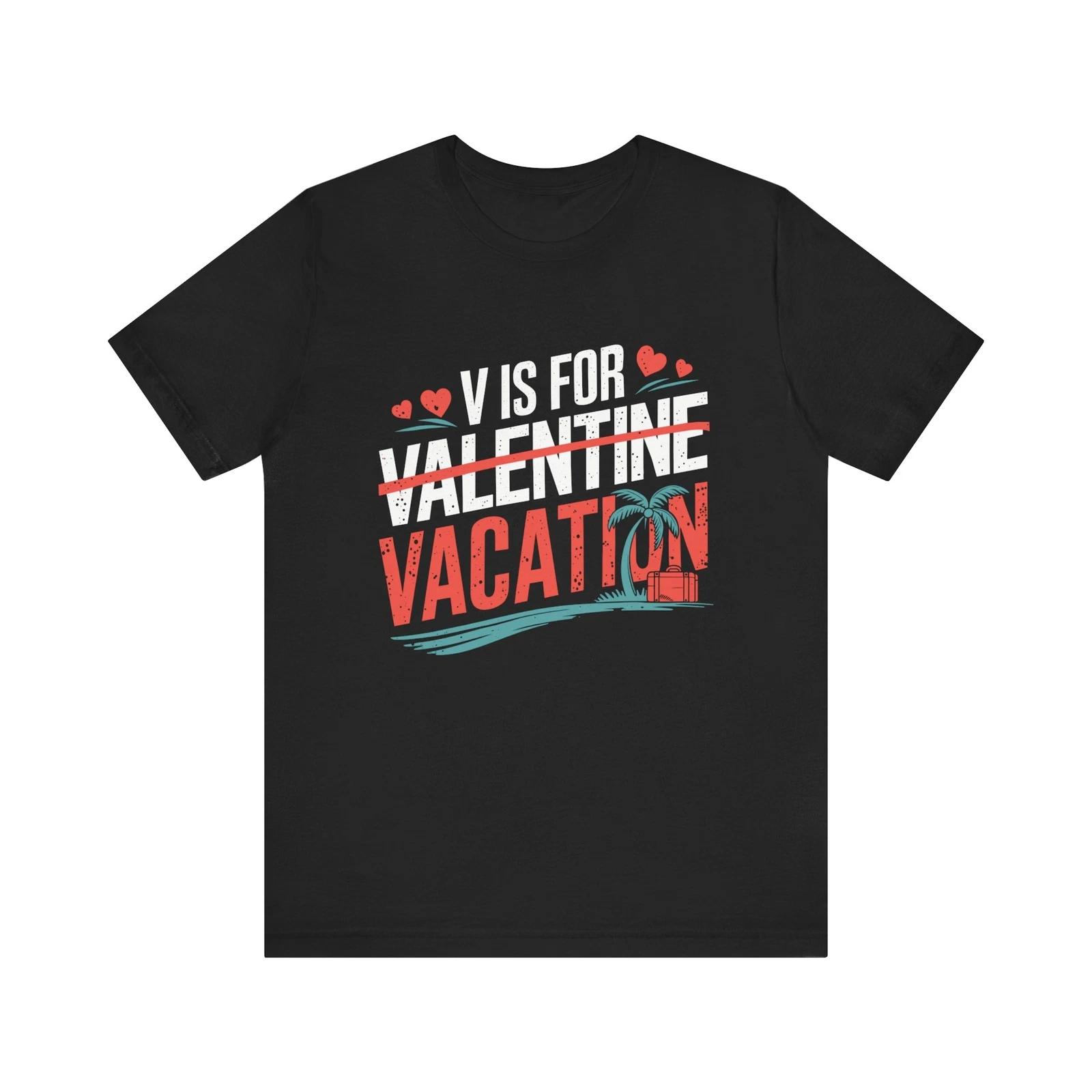 Funny Valentine Vacation Shirt Anti Valentine Travel Beach T-Shirt 3XL