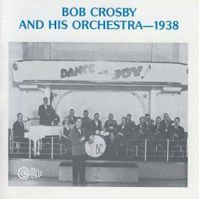 

CD CROSBY, BOB - Bob Crosby & His Orchestra 1938 0762247400127 Circle 1990 US Jazz Used