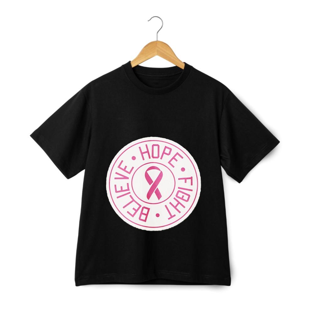 Breast Cancer Awareness T - Shirt with ''Believe • Hope • Fight'' Theme