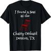 Found a Seat Chairy Orchard Denton Texas Funky Park Chairs T-Shirt