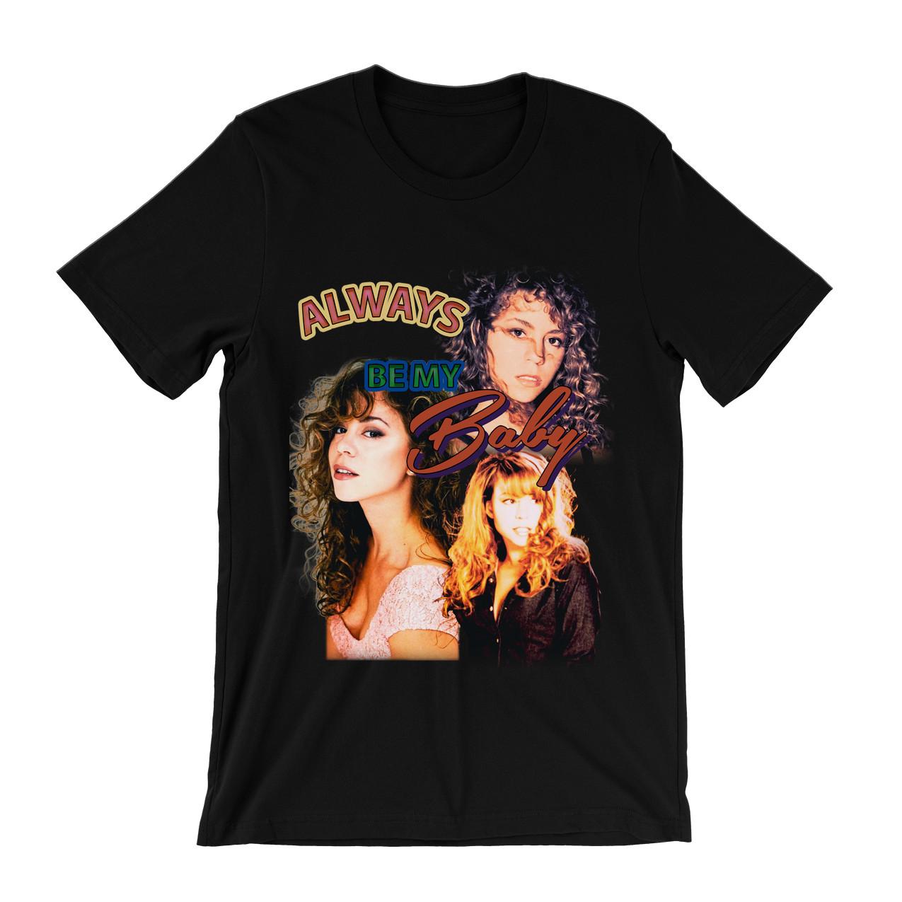 Always Be My Baby Black Unisex T-Shirt M