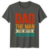 Dad The Unisex The Myth Unisexs TShirt Fatherly Pride Fathers Day Gift For Him
