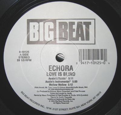 12-tums Skiva ECHORA - Love Is Blind 010125 Big Beat 1993 US Dans & Elektronisk Musik Begagnad