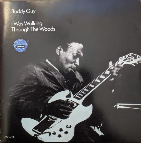 

CD BUDDY GUY - I Was Walking Through the Woods CHD9315 Chess US Blues Used