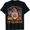 It's Never Too Early For Halloween - Pumpkin Spooky Gnome T-Shirt