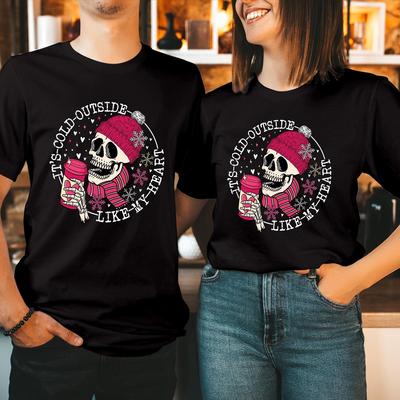 It's COLD Outside Like My Heart Funny SKELETON Valentines Day Gift TShirt T-1583