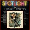 LP Record VARIOUS  Spotlight On Hits Of The The Sixtie SPOT1015 PRT 1981 UK Rock Used