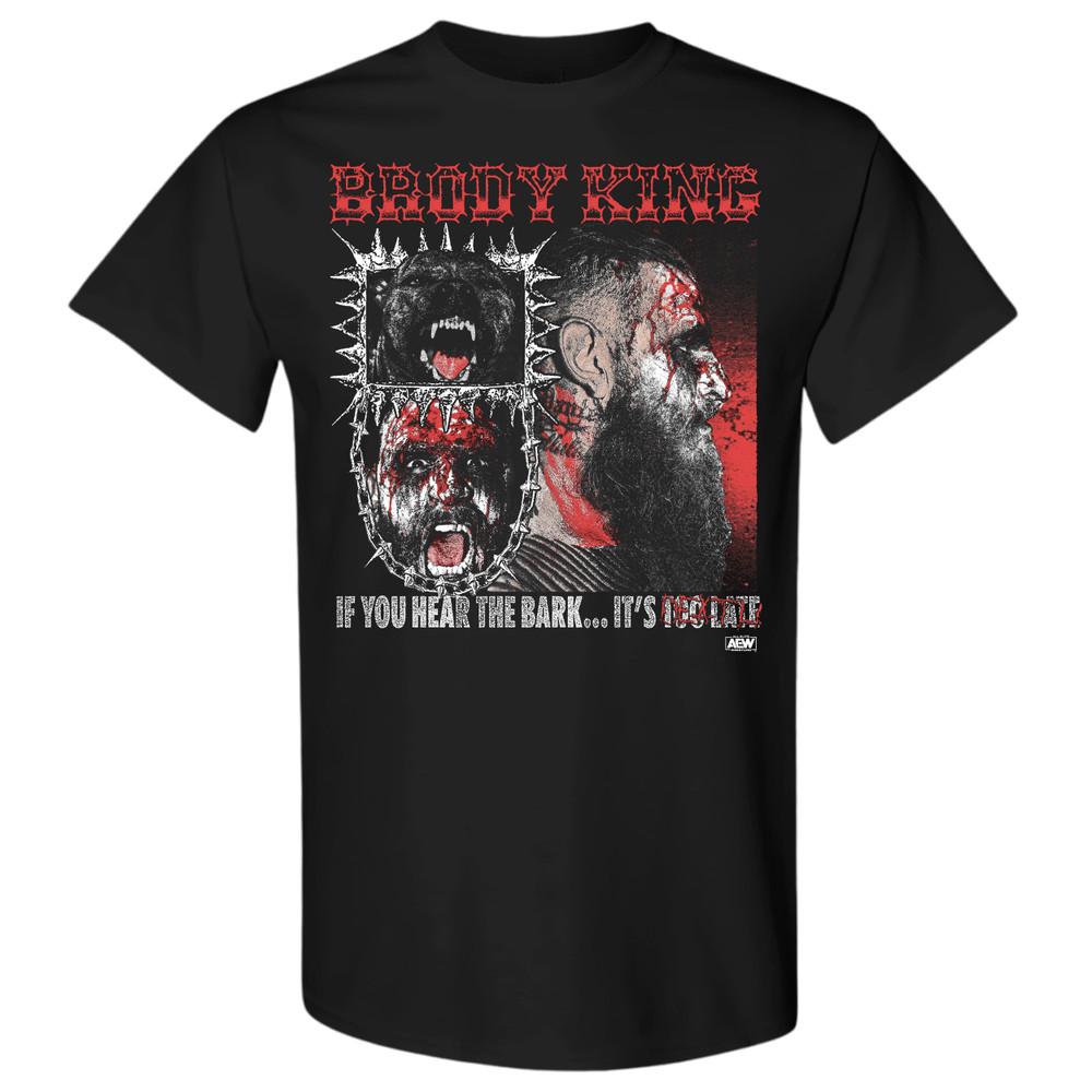 BRODY KING  IF YOU HEAR THE BARK... AEW Official TShirt Unisex T-Shirt S