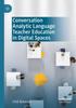 The Conversation Analytic Language Teacher Education In Digital Spaces Book