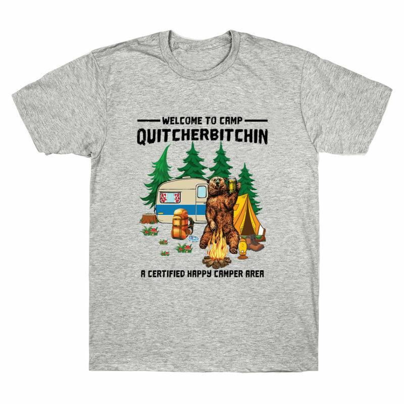Welcome To Camp Quitcherbitchin A Certified Bear Drink Beer Love Camping T-shirt XXL