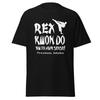 Rex Kwon Do - Funny Napoleon Dynamite Quote Shirt, Karate And MMA, Unisex