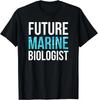 Future Marine Biologist Gift For Students Sea Life Gift Unisex T-Shirt