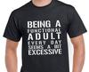 Being a Functional Adult Seems Excessive....funny T Shirt Tee