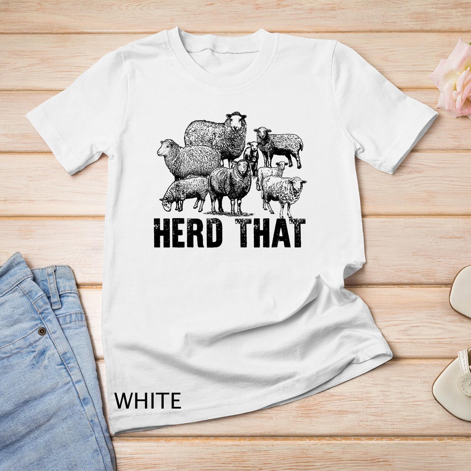Herd That Funny Sheep Mom Country Farm Girls Farmer T-Shirt Mens Womens Tees Top Unisex T-Shirt Mens Womens Tees Top S