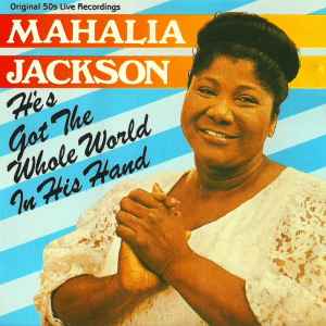 

CD MAHALIA JACKSON - He s Got The Whole World In His Han JW77004 Jazz World Comp 1987 Europe Soul/Funk Used