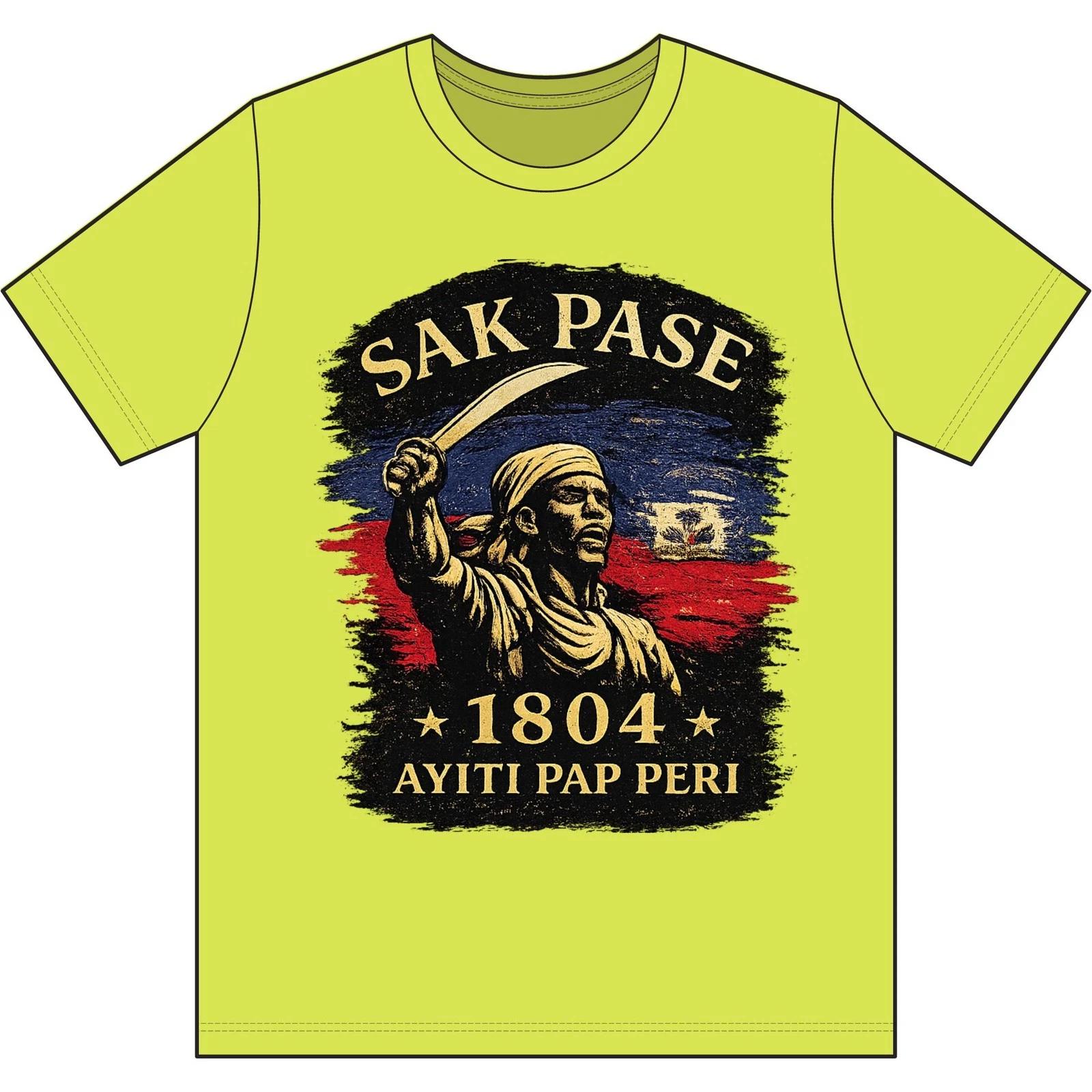 Sak Pase 1804 Ayiti Pap Peri T Shirt Haitian Revolution Design5 3XL