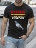 Funny Pigeon Graphic Tshirt - May Spontaneously Talk Abou...